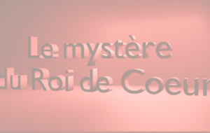 LE MYSTÈRE DU ROI DE COEUR